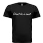 Don’t be a…..T